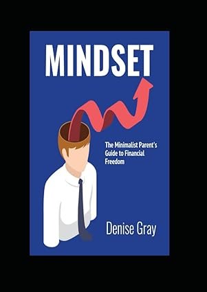 The Minimalist Parent's Guide to Financial Freedom: The Minimalist Parent's Guide to Financial Freedom